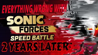 Everything Wrong With Sonic Forces Speed Battle - 2 YEARS LATER