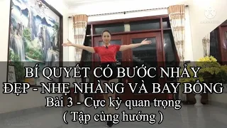 BÀI 3 - BÍ QUYẾT : CÓ BƯỚC NHẢY SHUFFLE DANCE - ĐẸP - NHẸ NHÀNG - BAY BỔNG - Cực kỳ quan trọng