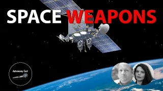 Astronomy Cast Ep. 709: Space Weapons