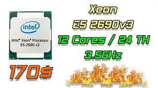 Xeon E5 2690v3 - процессор ураган, но к сожалению, цена ещё кусается. Сравнение с E5 2678v3