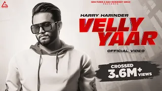 VELLY YAAR : New Punjabi Songs 2021| HARRY HARINDER | Latest Punjabi Songs 2021