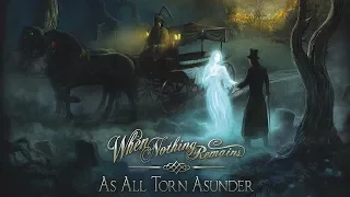 WHEN NOTHING REMAINS - As All Torn Asunder (2012) Full Album Official (Melodic Death Doom Metal)