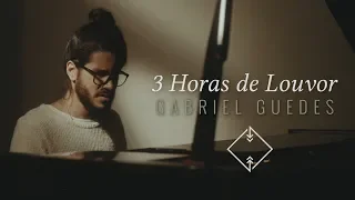 3 Horas de Louvor com Gabriel Guedes