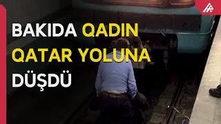 Bakı metrosunda qadın qatar yoluna düşüb