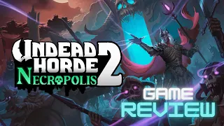 Undead Horde 2: Necropolis - Game Review