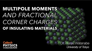 Multipole Moments and Fractional Corner Charges of Insulating Materials - Haruki Watanabe - 12/3/20