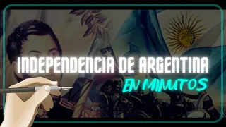 INDEPENDENCIA DE ARGENTINA en minutos