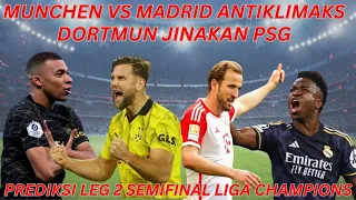 MUNCHEN VS MADRID ANTI KLIMAKS - DORTMUND JINAKAN PSG - PREDIKSI SEMIFINAL LIGA CHAMPIONS LEG-2