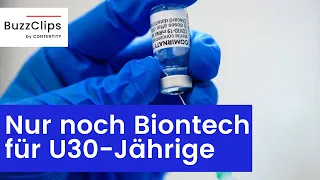 Stiko: Nur noch Biontech für unter 30-Jährige