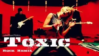 Britney Spears Toxic (Rock Remix) 2011