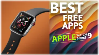 Best Free Apps For Apple Watch 9 : Free Music, Games, Workout & Fitness Apps For Apple Watch