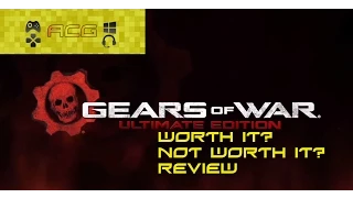 Gears of War Ultimate Edition Review - "Buy, Wait for a Sale, Rent, Never Touch It?"