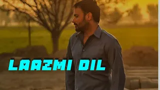 laazmi dil || Amrinder Gill || PUNJAB song ||LOFI X SONG