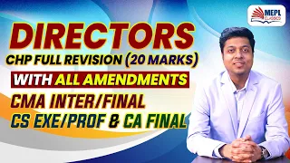 DIRECTORS -  Chp Full Revision With all AMENDMENTS | CMA Inter/ Final, CS Exe/Prof & CA Final | MEPL