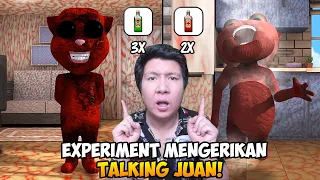 AKU LAKUKAN EXPERIMENT MENGERIKAN KEPADA TALKING JUAN!