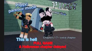 Piggy parkour mode full game chapter 1-7 + extra chapters (Halloween chapter delayed)