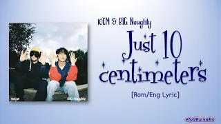 10CM & BIG Naughty – Just 10 Centimeters (딱 10CM만) [Color_Coded_Rom|Eng Lyrics]