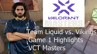 [ENG] Team Liquid vs. Vikings | Map 1 Split | VCT Masters Reykjavik | Valorant Hightlights