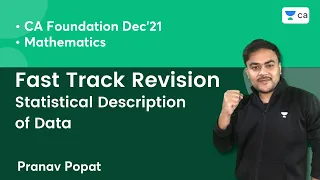 Statistical Description of Data | Fast Track Revision | Unacademy CA Foundation | Pranav Popat