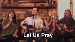 Song of the Week - #21 - "Let Us Pray" - Tommy Walker
