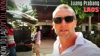 Luang Prabang Laos |Walking the Streets of the Old Lao Capital, LuangPrabang |Now to Lao Travel Vlog