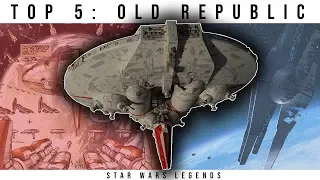 Top 5: OLD REPUBLIC Capital Ships | Star Wars Legends Lore