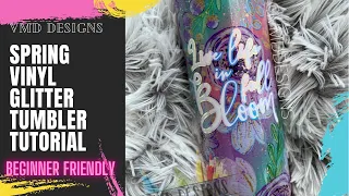 SPRING VINYL GLITTER TUMBLER: Beginner Friendly Epoxy Tumbler with Vinyl and Glitter