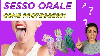 Sesso orale, come proteggersi | LA GINECOLOGA RISPONDE