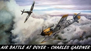 Audio From the Past [E09] - WW2 - Air Battle at Dover with Charles Gardner (1940)