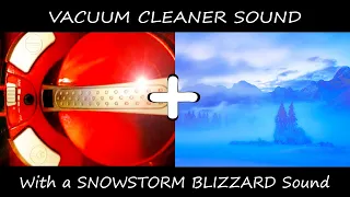 ★ 2 Hours of a Vacuum Cleaner sound with a Snowstorm blizzar ★ Sounds to find sleep, relax, study