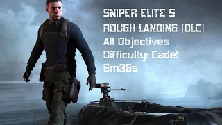 SNIPER ELITE 5 - Any% All Objectives - DLC – ROUGH LANDING (Cadet) - 5m 38s [WORLD RECORD]