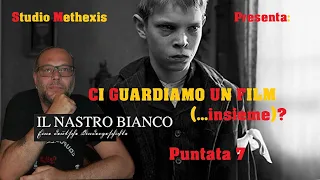 CI GUARDIAMO UN FILM (...insieme) - Puntata 7 - Il Nastro Bianco