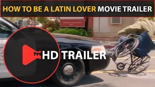 How to be a latin lover (2017) Trailer #1 | New Movie Trailers (1080p HD) 🍿