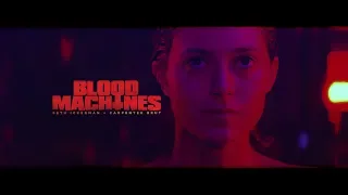 † BLOOD MACHINES † OFFICIAL TRAILER †