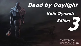 Dead By Daylight #3 | Katil Oynanış Gameplay | Kaçmak YOK !