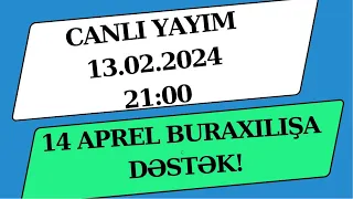 14 aprel buraxılışa dəstək! Canlı yayım.