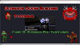 Ultimate Doom Builder Tutorial: Part 11: Masked Mid-Textures