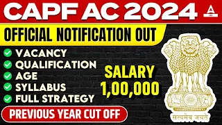 CAPF AC NOTIFICATION 2024 Out📢| Qualification, Age Limit, Syllabus - Full Details