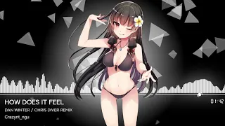 [Nightcore] Dan Winter - How Does It Feel (Chris Diver Remix)