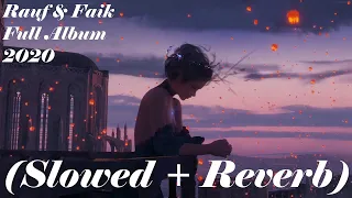 Rauf & Faik Full Album 2020 (Slowed + Reverb)