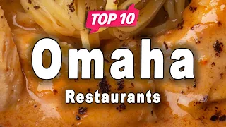 Top 10 Restaurants to Visit in Omaha, Nebraska | USA - English