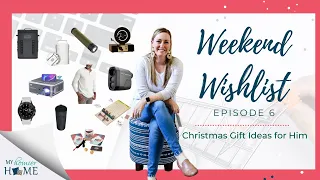 19 Christmas Gift Ideas for Men | Weekend Wishlist Episode 6