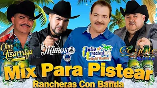Julio Preciado, El Coyote, Chuy Lizarraga, El Mimoso - Puras Para Pistear || Rancheras Con Banda Mix