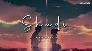 Shadi | Lofi &Slowed ) Sahir Ali Bagga Ft. Kiran Hazravi