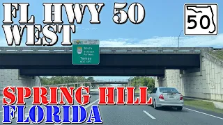 FL 50 West - Brooksville to Spring Hill - Florida - 4K Highway Drive