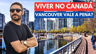 O CANADÁ PRECISA DE BRASILEIROS! Venha Morar em Vancouver, Qualidade de Vida, O Que Fazer, Atrações