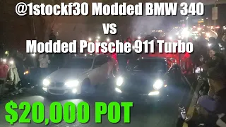 @1stockf30 BMW 340 vs Modded Porsche 991 Turbo $20,000 POT💰💰