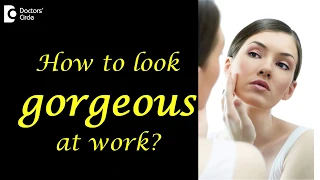 How to look gorgeous at work? Dr. Rasya Dixit