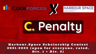 C. Penalty | Codeforces Harbour Space Scholarship Contest 2021-2022 ( Div. 1 + Div. 2) | Hindi