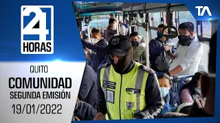 Noticias Quito: Noticiero 24 Horas 19/01/2022 (De la Comunidad Segunda Emisión)